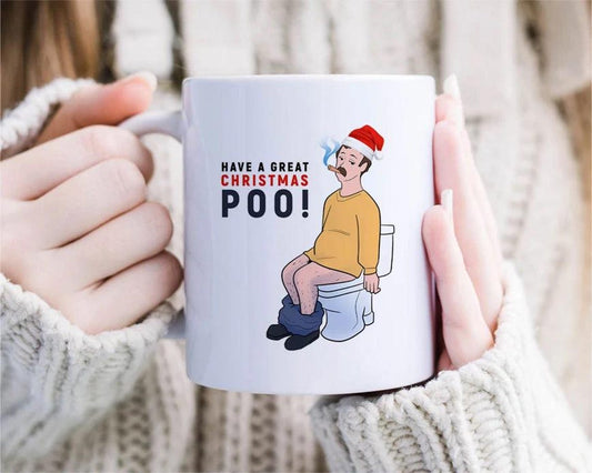 Funny Christmas Mug - Have A Great Christmas Poo - Christmas Humor, Inappropriate Humor, Merry Christmas [MG105]