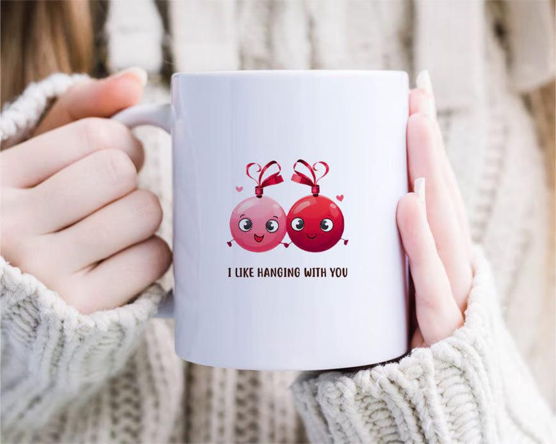 I Like Hanging With You - Cute Christmas Mug, Funny Christmas Mug, Simple Holiday Mug, Punny Christmas Mug, Nerdy Pun Mug [MG205]