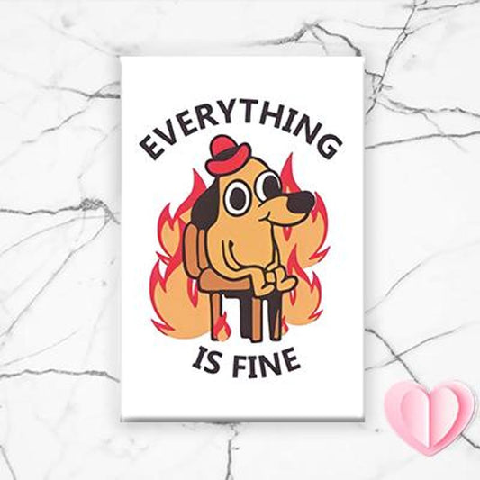 Funny Everything is Fine Magnet For Christmas - Christmas Gift, Stocking Stuffer, Birthday Gift, Funny Fridge Magnet, Refrigirator [M4]