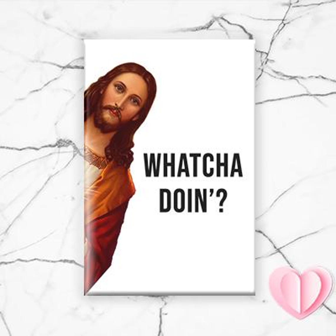 Funny Jesus Magnet For Christmas - Whatcha Doin! Christmas Gift, Stocking Stuffer, Birthday Gift, Funny Fridge Magnet, Refrigirator [M8]