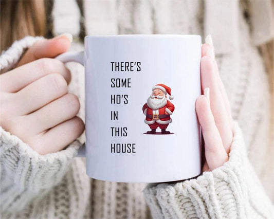 Funny Santa Holiday Mug - There's Some Hos In This House - A2 - Joke Holiday Mug For Friend [MG149]