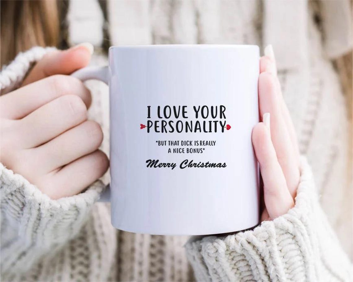 I Love Your Personality - Cute Christmas Mug For Husband - Christmas Mug For Boyfriend - Christmas Mug For Other , Naughty Mug [MG169]