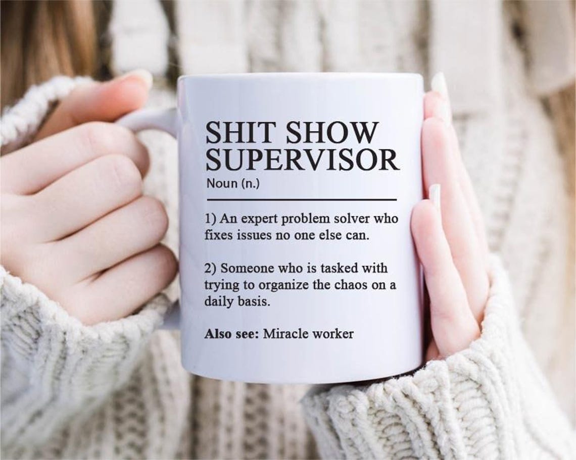 Shit Show Supervisor Mug, Shit Show Supervisor Gift, Shit Show Supervisor Cup, Shit Show Supervisor Coffee Cup, Shit Show Supervisor [MG21]