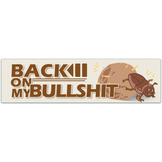 Back On My Bullshit Bumper Sticker | Womens Gifts Accessories | Gen Z Stickers Pack Set | Funny Cherub Angel | Retro 90s Printed Decals Bumper Sticker [01814]