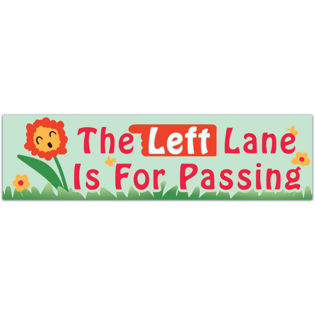 Left Lane Is For Passing! Cutesy Funny Road Rage Passive Aggressive Bumper Sticker Pink Smiley Flower Car Vehicle Vinyl Decal Bumper Sticker [01821]