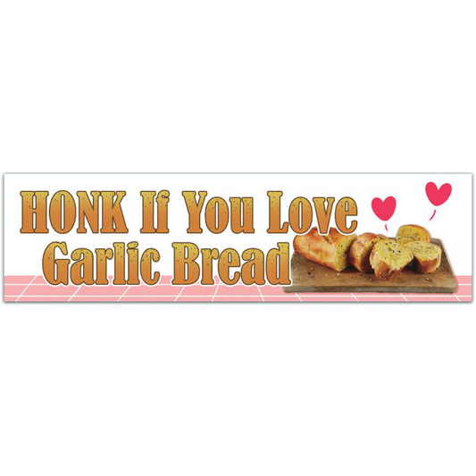 Honk If You Love Garlic Bread | Bumper Sticker | Car Decal | Waterproof Vehicle Sticker | Trucks Motorcycle | Funny Gen Z Meme Sticker Bumper Sticker [01854]