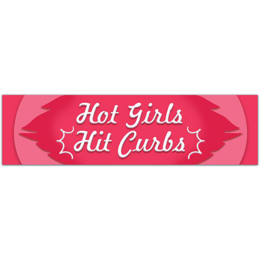 Hot Girls Hit Curbs Vinyl Bumper Sticker | Water Bottle, Car Rearview Mirror, Laptop Decal | Y2K Aesthetic Baddie Stars Stickers Bumper Sticker [01884]