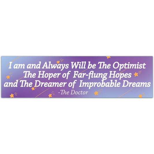 Doctor Optimist Vinyl Bumper Sticker Car Bike Guitar Laptop Bumper Sticker [01890]