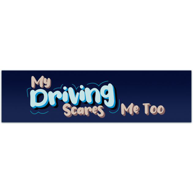 My Driving Scares Me Too Funny Bumper Sticker Vinyl Decal Dope Euro Race Sport Car Sticker Ill Turbo Diesel Shocker Bumper Sticker [01915]