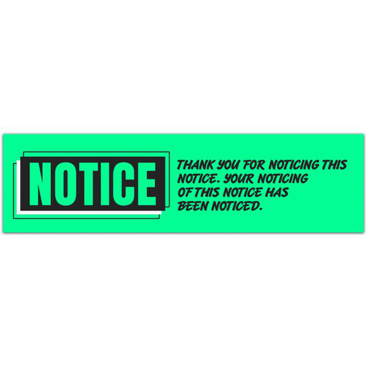 NOTICE Funny Bumper Sticker Vinyl Decal Sticker Humour Joke Prank Sticker Car Sticker Truck Van Window Sticker Notice Sticker Warning Bumper Sticker [01927]