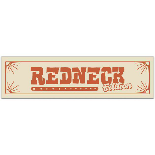 Redneck Edition Funny Bumper Sticker Vinyl Decal Car Truck Window Decal Off Road Vehicle ATV Decals [01936]