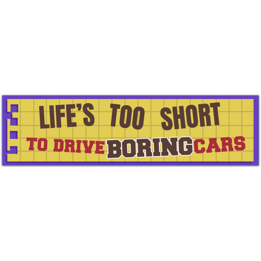 Life Is Too Short To Drive Boring Cars Funny Bumper Sticker Vinyl Decal Sticker Sticker Bumper Sticker [01942]