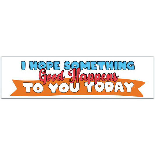 I Hope Something Good Happens To You Today Decal - Peace Sign - Inspirational Decal Sticker - Nice Happy Window Decal - Smiley Face Decal Bumper Sticker [01999]