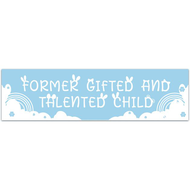 Former Gifted And Talented Child Bumper Sticker, Gen Z Bumper Sticker, Funny Car Decal, Girly Y2K Auto Decal, Christmas Gift, Valentines Day Bumper Sticker [02006]