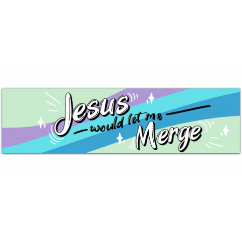 Jesus Would Let Me Merge Bumper Sticker Funny Sticker Religious Religion - [00202]