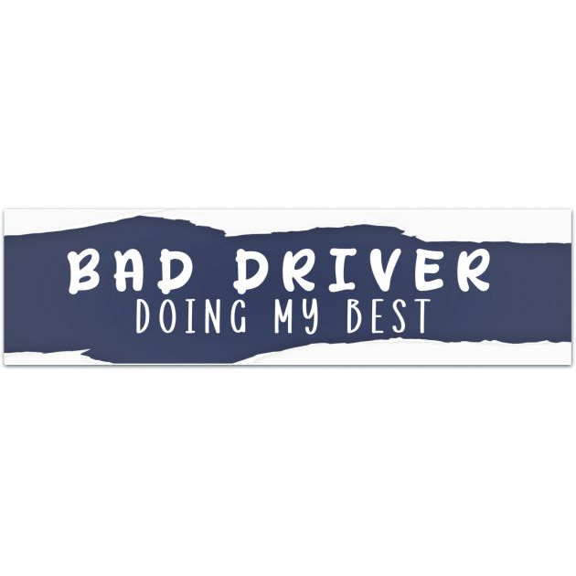 Bad Driver Doing My Best Decal, Car Decal, Teen Gift, Funny Sticker, Bad Driver Decal, Funny Bumper Sticker, Humorous Car Sticker Bumper Sticker [02021]