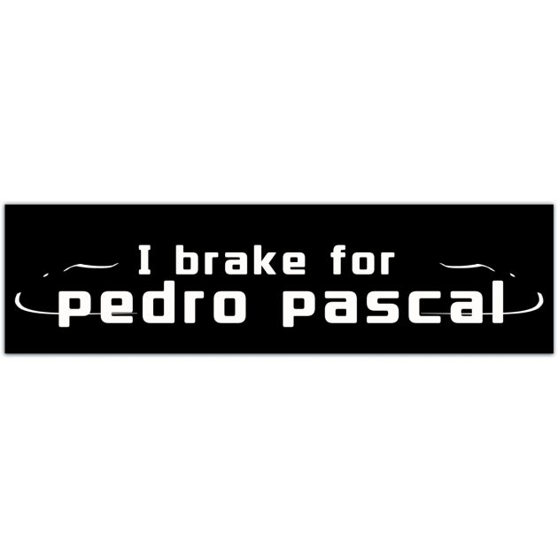 I Brake For Pascal Bumper Sticker Gen Z, Gifts For Pedro Pascal Fan, Zaddy Sticker, Funny Gen Z Decal, Pedro Pascal Stickers Bumper Sticker [02075]