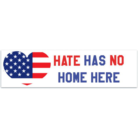 Hate Has No Home Here Bumper Sticker/Protective Gloss Layer/Social Justice Display/Resistance Car Decal Bumper Sticker [02124]