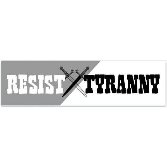 RESIST TYRANNY - Firearm Vinyl Decal, Gun Bumper Sticker For Cars, Laptops Bumper Sticker [02161]