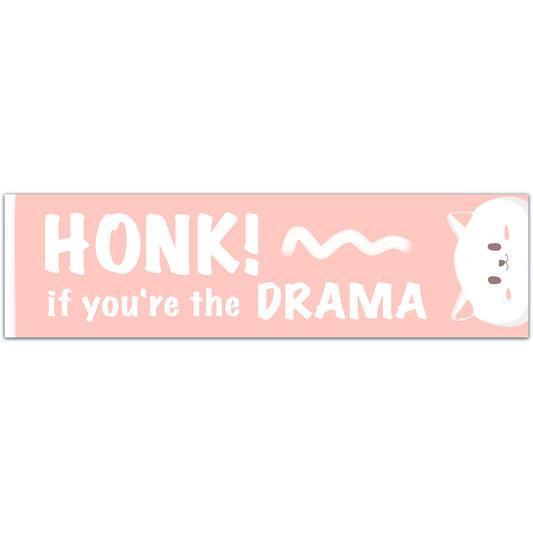 Honk If You're The Drama Bumper Sticker | Womens Gifts Accessories | Gen Z Stickers Pack Set | Funny Animal Vintage | Car Vinyl Decals [02206]