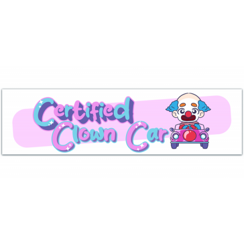 Certified Clown Car Bumper Sticker [00232]