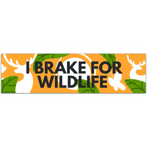 I Brake for Wildlife Bumper Sticker - The perfect car decal for wildlife lovers! [00303]