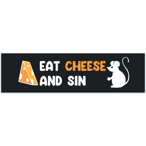 Eat Cheese and Sin, Vinyl Bumper Stickers [00400]