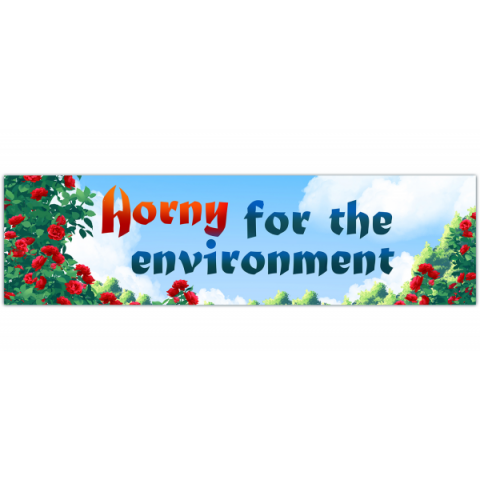 Horny for the Environment Bumper Sticker | Original Fade Weather Resistant Vinyl Sticker Magnet | retro rainbow eco friendly political car [00408]