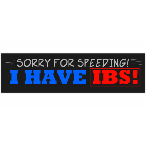 Gen z bumper sticker, Sorry for speeding, I have IBS!" irritable bowel syndrome sticker for cars, funny car decal [00411]