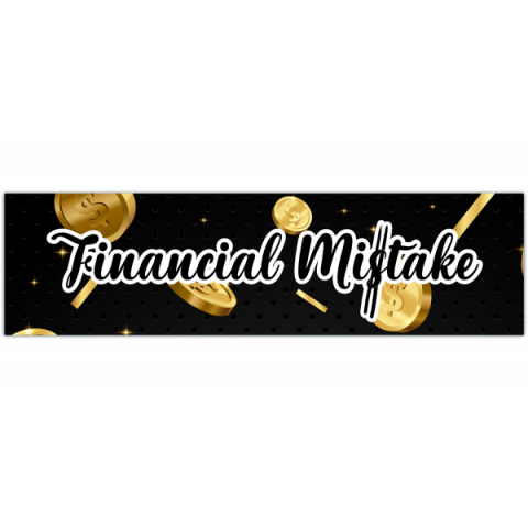 Financial Mistake Car Decal- bumper sticker- windshield banner- window sticker - car decal sticker [00427]