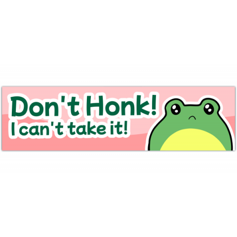 Funny frog gen z bumper sticker, Don't honk, I can't take it" frogs vinyl stickers for cars [00431]