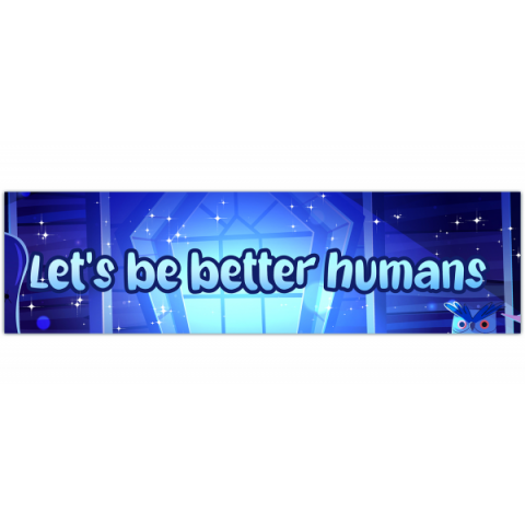 Let's Be Better Humans Car Decal, Bumper Sticker, Laptop Sticker, Vinyl Decal, Weatherproof Car Decal, Inspirational Car Decal [00438]