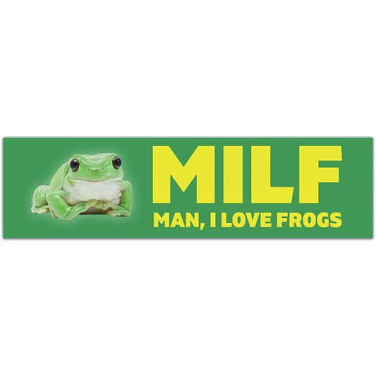 MILF Man, I Love Frogs Bumper Sticker | Water Resistant Sticker | Fade Resistant Sticker [00044]