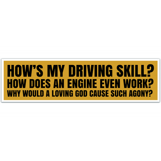 How's My Driving? Bumper Sticker | Funny Bumper Sticker | Bumper Sticker [00048]