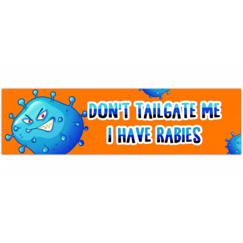 Funny Don't Tailgate Me Bumper Stickers [00483]