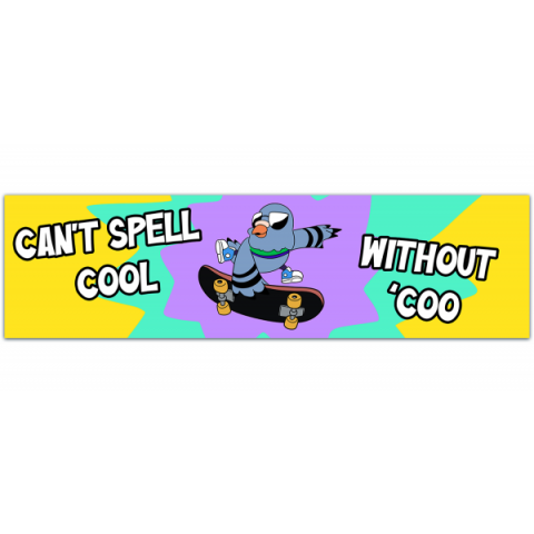 Can't Spell Cool Without Coo' Bumper Sticker | Pigeon Sticker | Bird Sticker | Funny Sticker [00527]