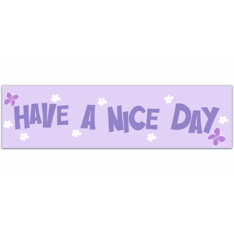 have a nice day! cute bumper sticker vinyl car decals [00564]