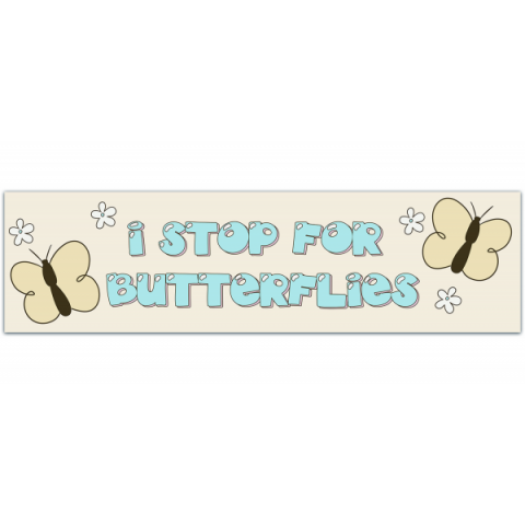 I Stop For Butterflies Bumper Sticker | Monarch Butterfly Sticker | Stickers for Car | Bumper Stickers | Waterproof Stickers | Stickers [00569]