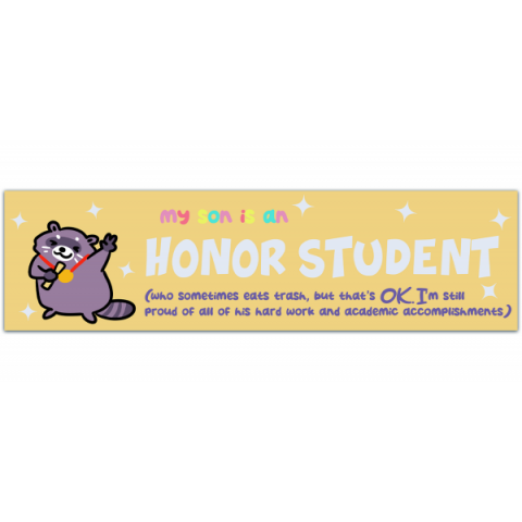 Raccoon Bumper Sticker - My son is an honor student and I'm really proud of him - Funny Car Sticker [00586]