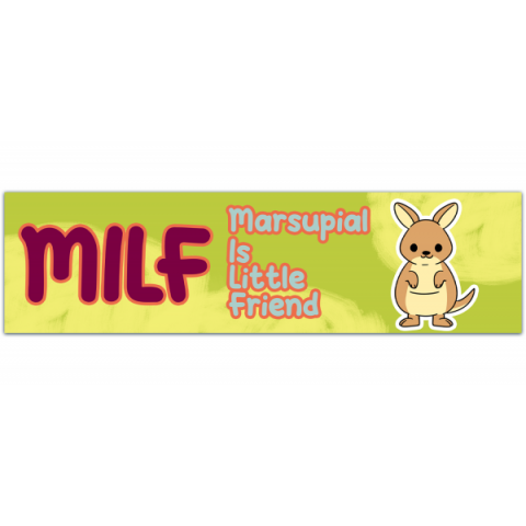 MILF - Marsupial is little friend - Weird Funny Bumper Sticker, MILF lover, Car Decal, Gen Z, man I love fish, meme sticker [00598]