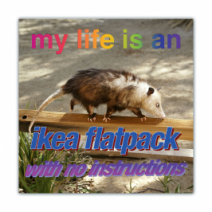 My Life With No Instructions - Opossum/Possum - Funny Bumper Sticker [00683]