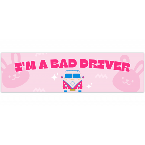 I'm A Bad Driver | bumper sticker | memes | car accessories | CarDecor | funny stickers [00877]