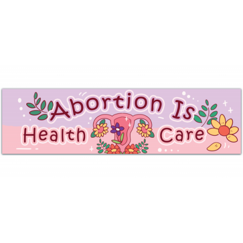 Abortion is Healthcare Vinyl Bumper Sticker Reproductive RightsBumper Stickers [00921]