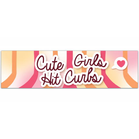 Cute Girls Hit Curbs | bumper sticker | memes | car accessories | CarDecor | funny stickers [00951]