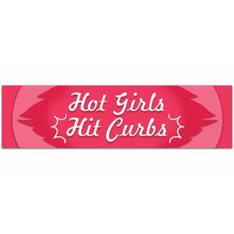 Hot Girls Hit Curbs Vinyl Bumper Sticker | Bumper Stickers [00983]